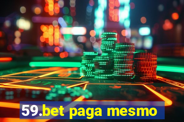 59.bet paga mesmo